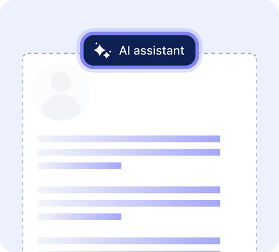 Complete your CV with the help of our AI assistant.